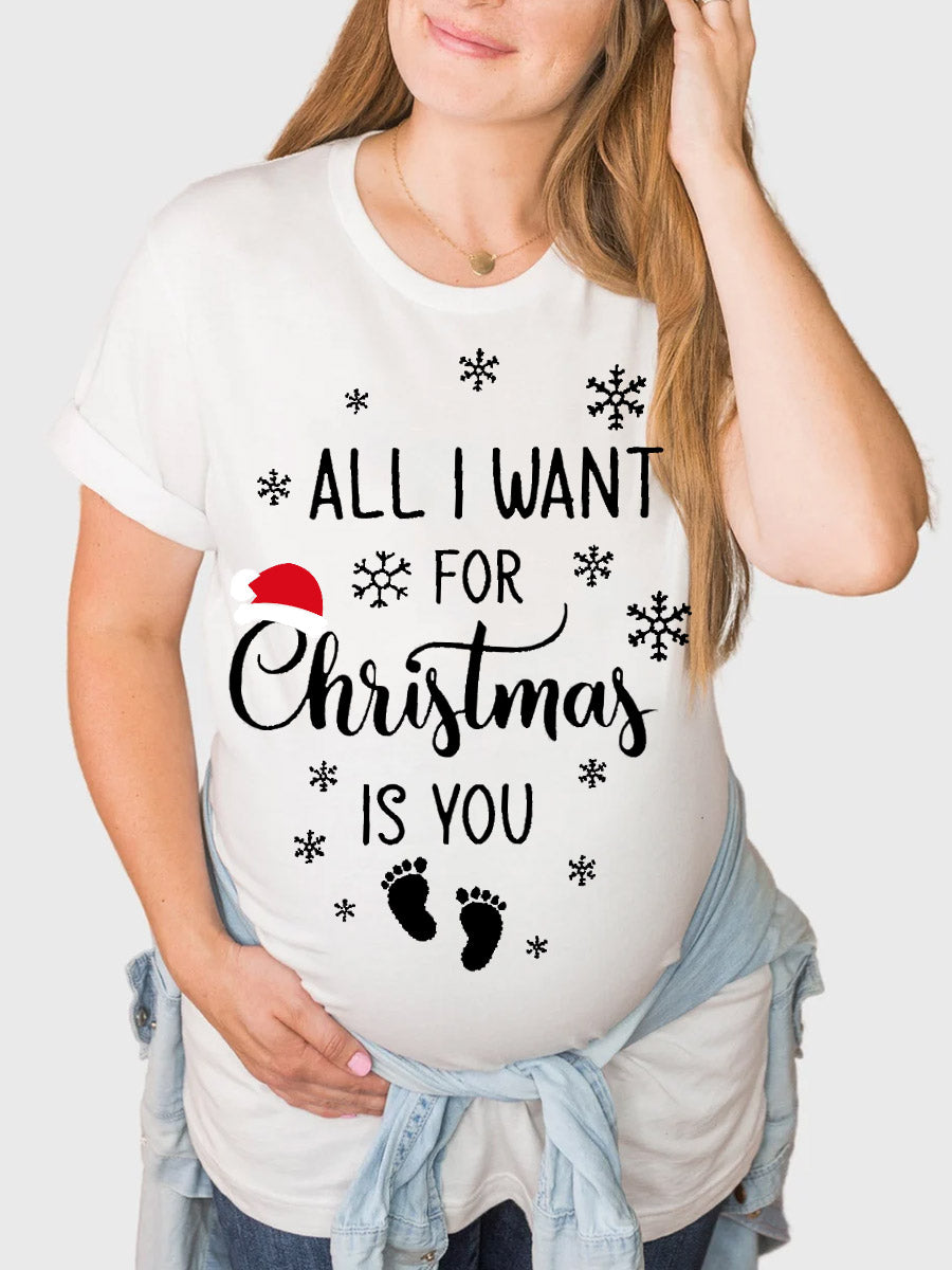 All I Want For Christmas Is You Maternity Sweatshirt