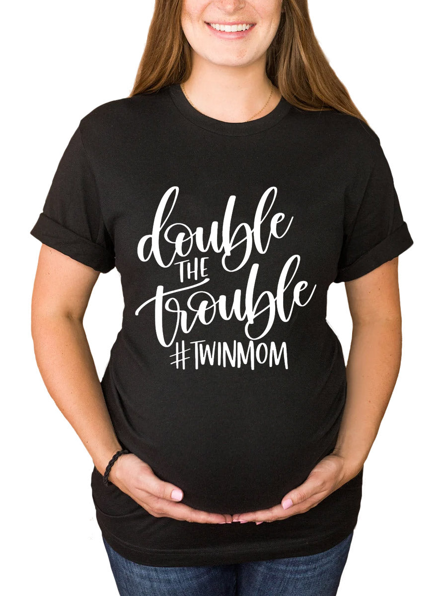 Double The Trouble Maternity Shirt